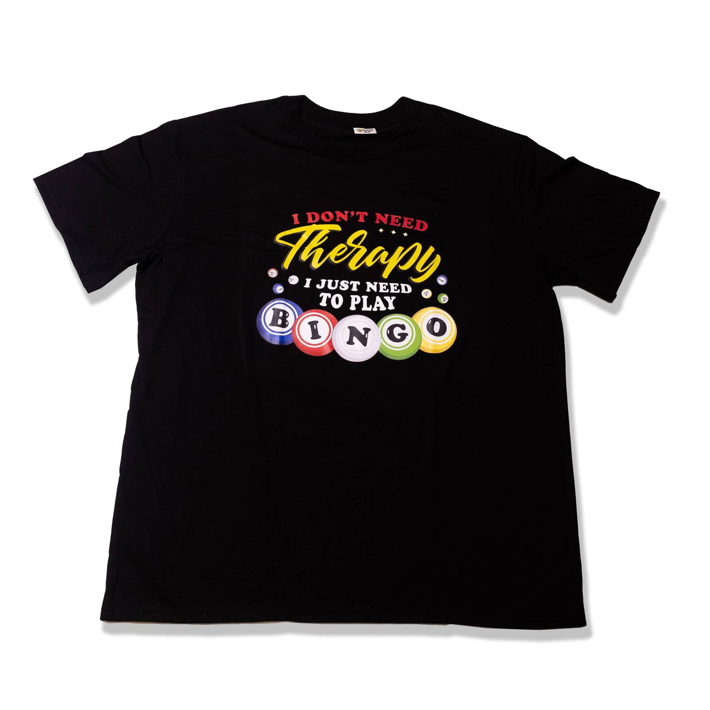Bingo Graphic T-Shirt | I Don't Need Therapy, I Just Need To Play Bingo