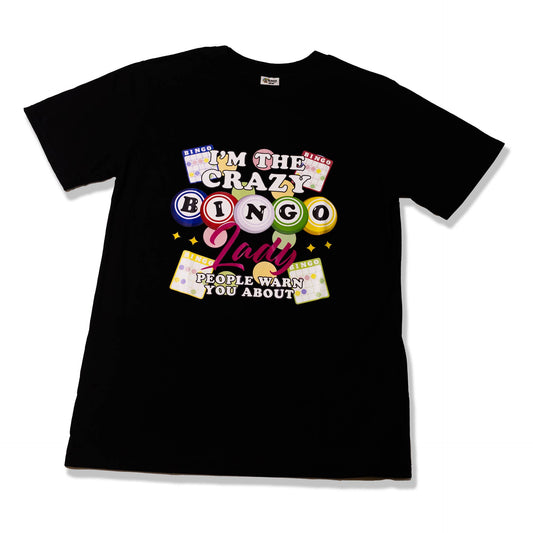 Bingo Graphic T-Shirt | I'm The Crazy Bingo Lady People Warn You About