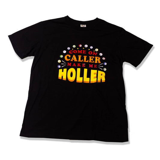 Bingo Graphic T-Shirt | Come On Caller Make Me Holler